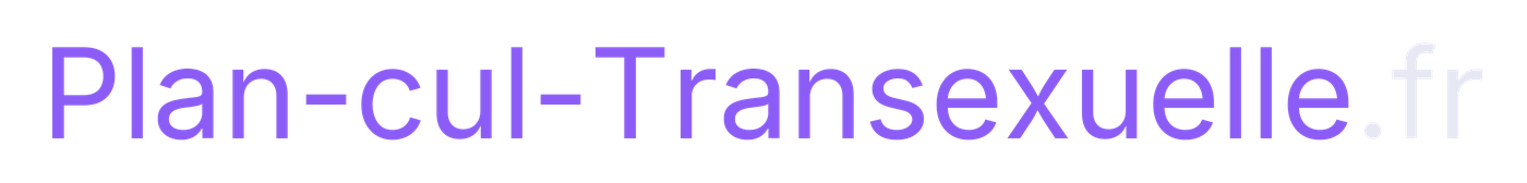 Plan-cul-Transexuelle.fr